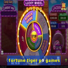 fortune tiger p9 games